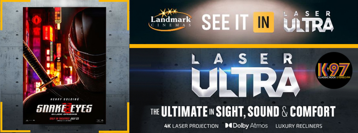 2021-07-23 K-97 Army: Snake Eyes: G.I. Joe Origins in Landmark Cinemas Laser Ultra